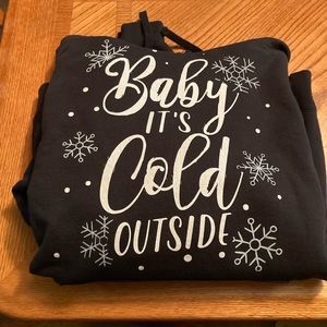 Baby it’s cold outside hoodie